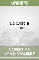 Da cuore a cuore libro