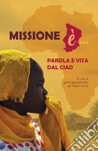 Missione è... Parola e vita dal Ciad