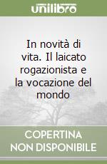 In novità di vita. Il laicato rogazionista e la vocazione del mondo libro