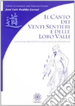 Il canto dei venti sentieri e delle loro valli. Lo studio dei venti canali dell'agopuntura libro