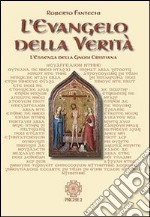 L'evangelo della verità. L'essenza della gnosi cristiana