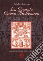 La grande opera alchemica di Ireneo Filatete, Nicolas Flamel e Basilio Valentino libro