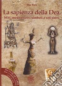 La sapienza della dea. Il libro delle meditazioni