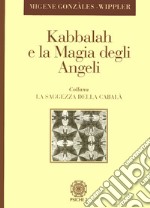 Kabbalah e la magia degli angeli libro