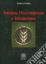 Sangue, discendenza e iniziazione