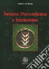 Sangue, discendenza e iniziazione libro