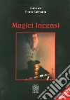 Magici incensi libro di Carmana Federica