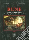 Rune. Vol. 1: Conoscere l'antica filosofia di un linguaggio attuale nella sua verità libro