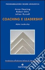 Coaching e leadership. Alpha leadership libro