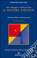 Il fattore Einstein. Tecniche per liberare il genio personale