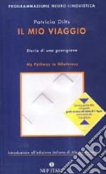 Il mio viaggio. Storia di una guarigione libro