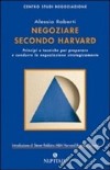 Negoziare secondo Harvard libro