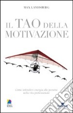 Il tao della motivazione libro