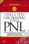 Vivi la vita che desideri con la PNL libro di Bandler Richard