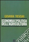 Economia e politica dell'agricoltura libro
