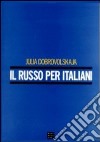 Il russo per italiani. Con 3 CD audio libro di Dobrovolskaja Julia