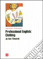 Professional english: clothing libro