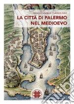 La città di Palermo nel Medioevo libro