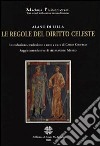 Le regole del diritto celeste libro di Alano di Lilla Chiurco C. (cur.)