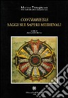 Contrarietas. Saggi sui saperi medievali libro