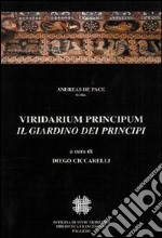 Viridarium principum. Vol. 9: Il giardino dei principi libro