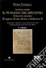 Il pungolo dei discepoli. (Malmad ha-talmidim). Il sapere di un ebreo e Federico II libro