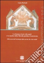 La Summa fratis Alexandri e la nascita della filosofia politica francescana. Riflessione dall'ontologia delle norme alla vita sociale libro