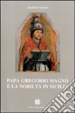 Papa Gregorio Magno e la nobiltà in Sicilia libro