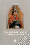 Papa Gregorio Magno e la nobiltà in Sicilia libro di Rizzo Roberta