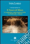 Il tesoro di Minos. L'architettura della Gurfa di Alia tra preistoria e misteri. Ediz. italiana e inglese libro