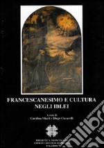 Francescanesimo e cultura negli Iblei. Atti del COnvegno Internazionale di Studi (Ragusa, 10-13 ottobre 2004) libro