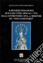 Il pensiero immacolista di Ignazio Como, ofm conv. (1774) nella controversia con L. A. Muratori sul «Voto sanguinario» libro