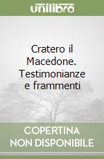 Cratero il Macedone. Testimonianze e frammenti