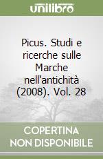 Picus. Studi e ricerche sulle Marche nell'antichità (2008). Vol. 28 libro