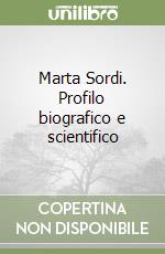 Marta Sordi. Profilo biografico e scientifico