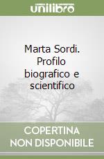 Marta Sordi. Profilo biografico e scientifico libro