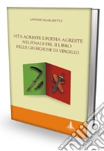 Vita agreste e poesia agreste nel finale del II libro delle Georgiche di Virgilio libro