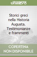 Storici greci nella Historia Augusta. Testimonianze e frammenti libro