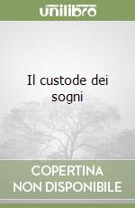 Il custode dei sogni libro