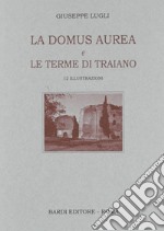 La Domus Aurea e Terme di Traiano libro