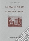 La Domus Aurea e Terme di Traiano libro