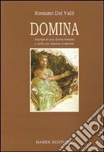 Domina. Vicende di una donna romana e della sua taberna scriptoria libro