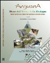 Anguana. Museo dell'uomo e della montagna. Un modello per la valorizzazione del patrimonio culturale montano libro