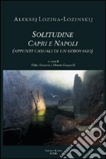 Solitudine. Capri e Napoli (appunti casuali di un giorovago)