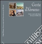 Gente d'Abruzzo. Verismo sociale nella pittura abruzzese del XIX secolo libro