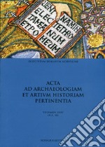 Acta ad archaeologiam et artium historiam pertinentia. Vol. 24