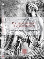 Da anathemata a ornamenta. Rilievi votivi greci riutilizzati in Italia in epoca romana libro