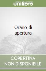 Orario di apertura