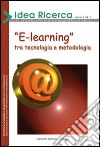 E-learning. Electric extended embodied libro