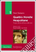 Quattro novelle neapolitane. A spasso nella terra del fuoco e delle sirene